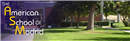 Colegio Americano de Madrid : Colegio Privado en POZUELO DE ALARCON,Infantil,Primaria,Secundaria,Bachillerato,Inglés,
